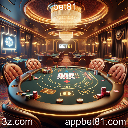 Poker no bet81: A Experiência de Jogo que Você Não Pode Perder